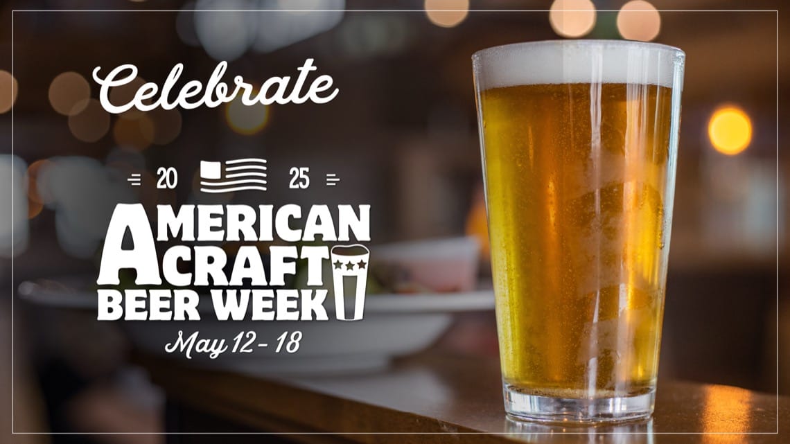 American Craft Beer Week- May 12-18